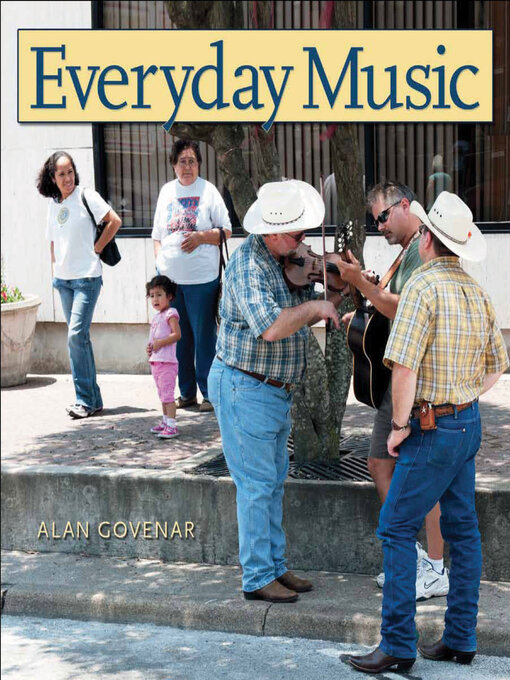 Title details for Everyday Music by Alan B. Govenar - Available
